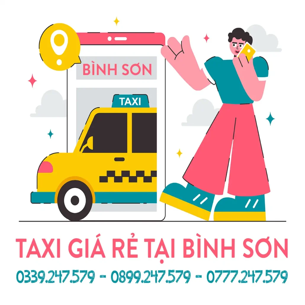 taxi Quảng Ngãi đi Bình Sơn, tổng đài taxi Bình Sơn 0889.247.579